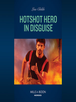 cover image of Hotshot Hero In Disguise